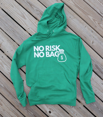 RISKY REWARDS “NO RISK NO BAG” PULLOVER GREEN HOODIE